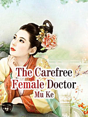 The Carefree Female Doctor